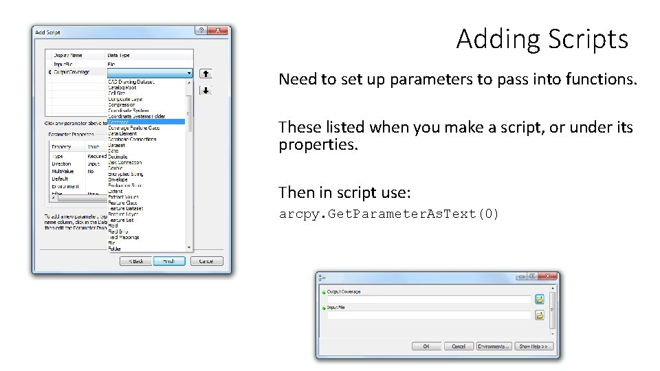 Adding Scripts Need to set up parameters to pass into functions. These listed when