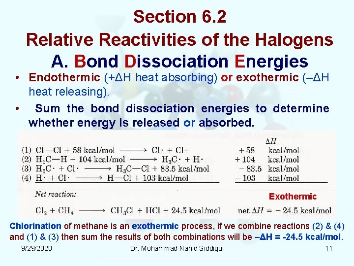 Section 6. 2 Relative Reactivities of the Halogens A. Bond Dissociation Energies • Endothermic