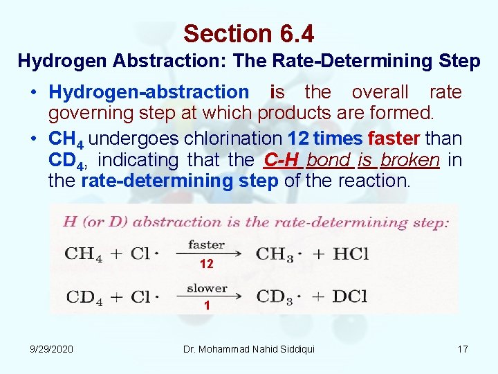 Section 6. 4 Hydrogen Abstraction: The Rate Determining Step • Hydrogen abstraction is the