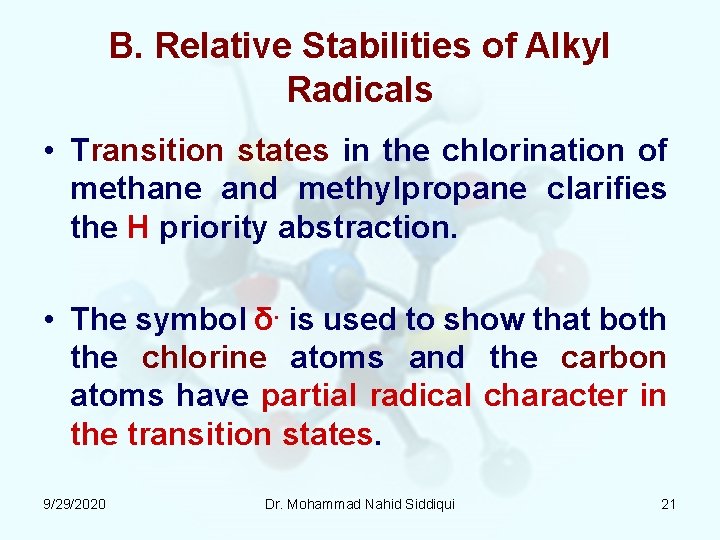 B. Relative Stabilities of Alkyl Radicals • Transition states in the chlorination of methane