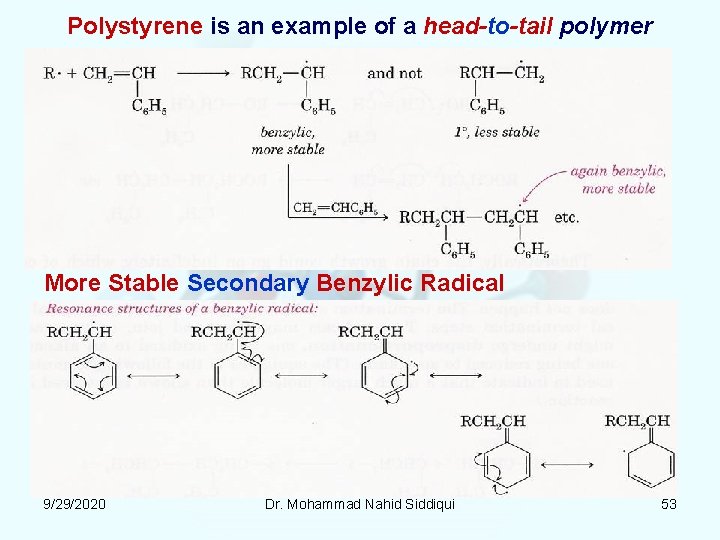 Polystyrene is an example of a head-to-tail polymer More Stable Secondary Benzylic Radical 9/29/2020