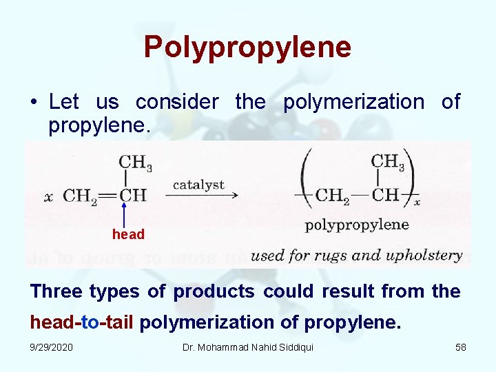 Polypropylene • Let us consider the polymerization of propylene. head Three types of products