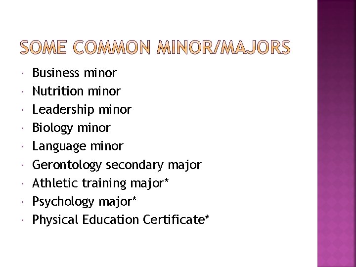  Business minor Nutrition minor Leadership minor Biology minor Language minor Gerontology secondary major