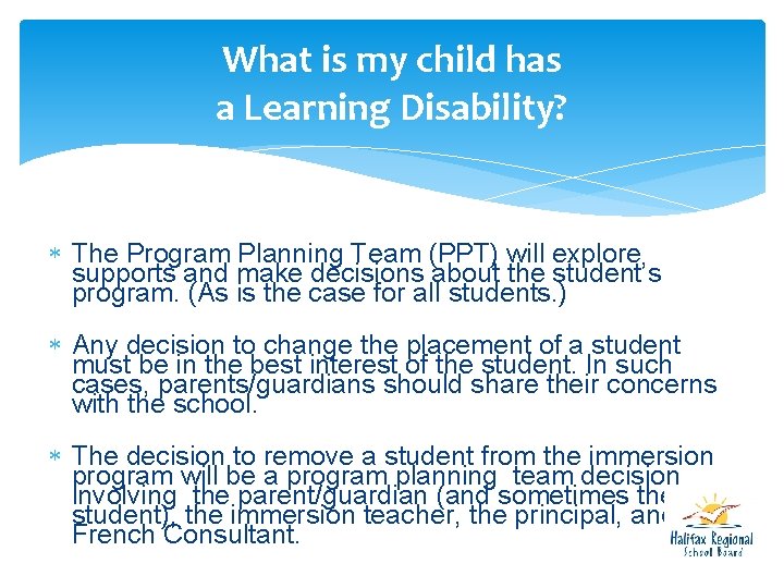 What is my child has a Learning Disability? The Program Planning Team (PPT) will What is my child has a Learning Disability? The Program Planning Team (PPT) will