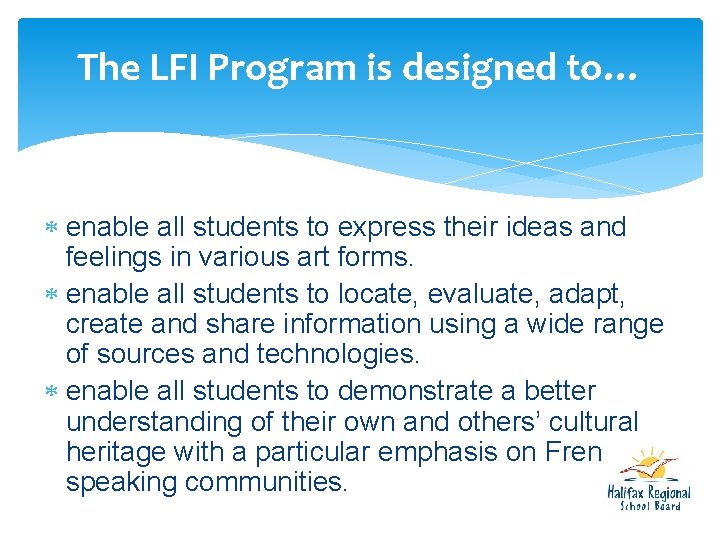 The LFI Program is designed to… enable all students to express their ideas and The LFI Program is designed to… enable all students to express their ideas and