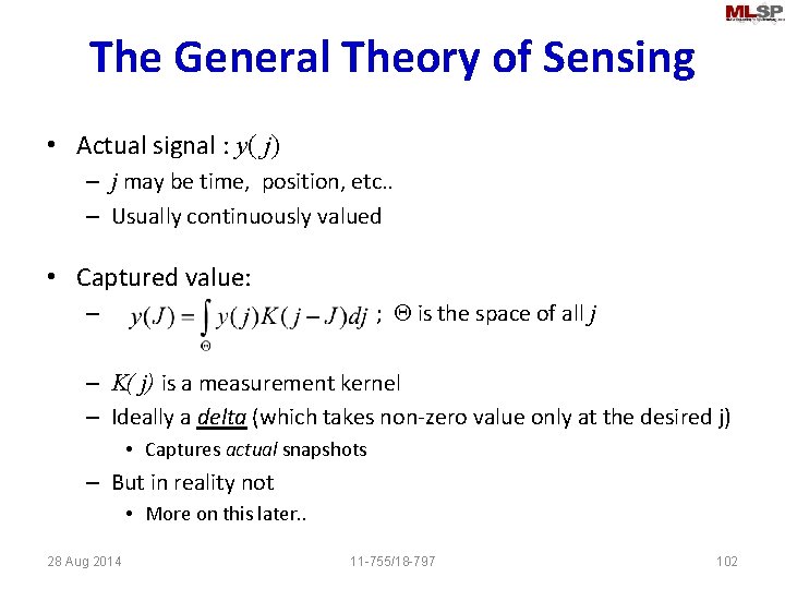 The General Theory of Sensing • Actual signal : y( j) – j may