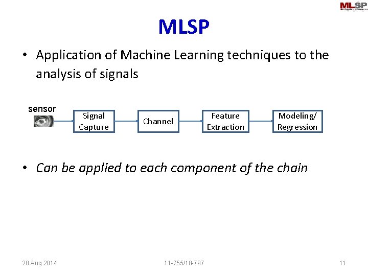 MLSP • Application of Machine Learning techniques to the analysis of signals sensor Signal