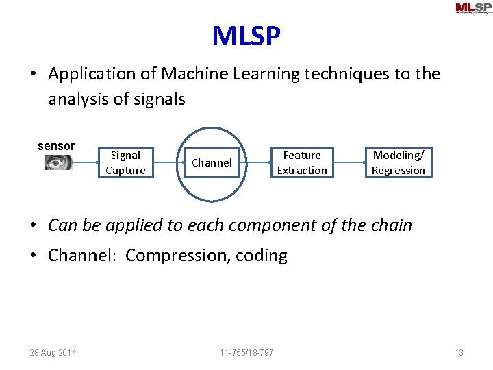 MLSP • Application of Machine Learning techniques to the analysis of signals sensor Signal