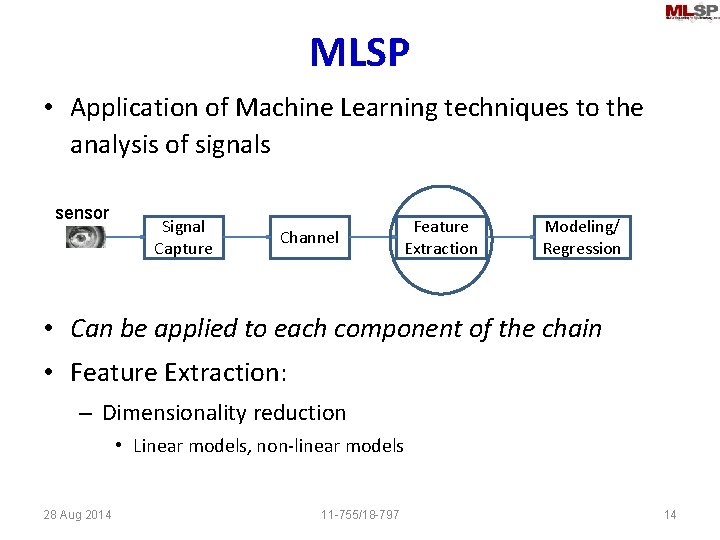 MLSP • Application of Machine Learning techniques to the analysis of signals sensor Signal