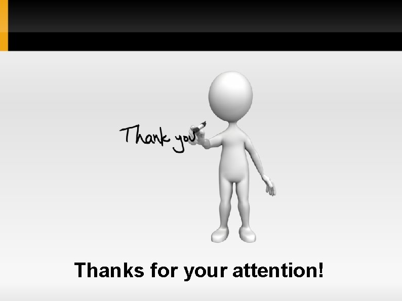 Thanks for your attention! Thanks for your attention!