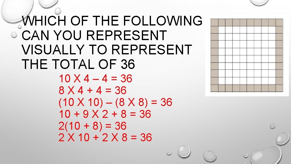 WHICH OF THE FOLLOWING CAN YOU REPRESENT VISUALLY TO REPRESENT THE TOTAL OF 36
