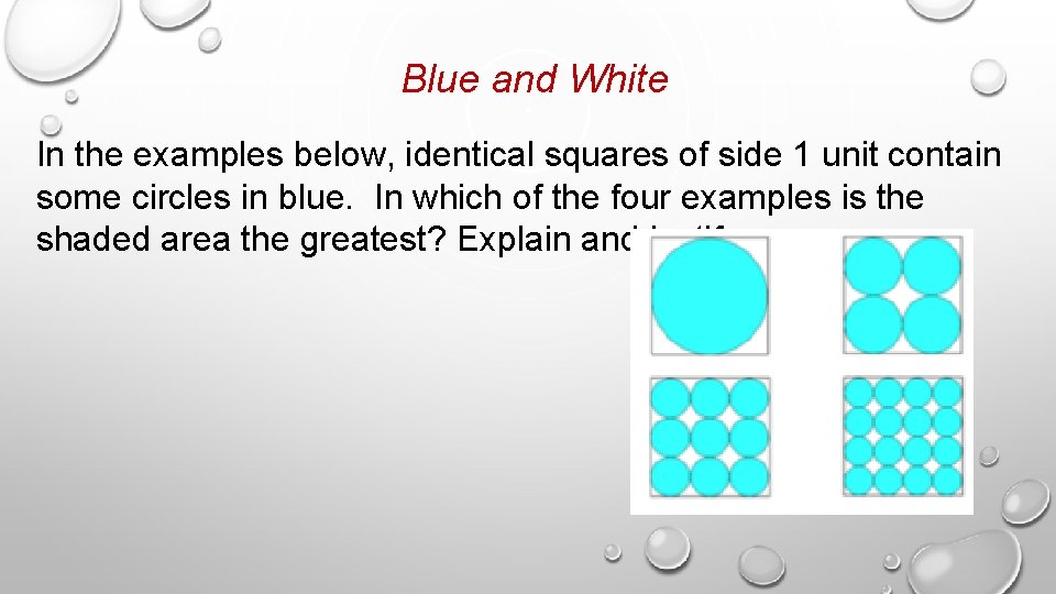 Blue and White In the examples below, identical squares of side 1 unit contain