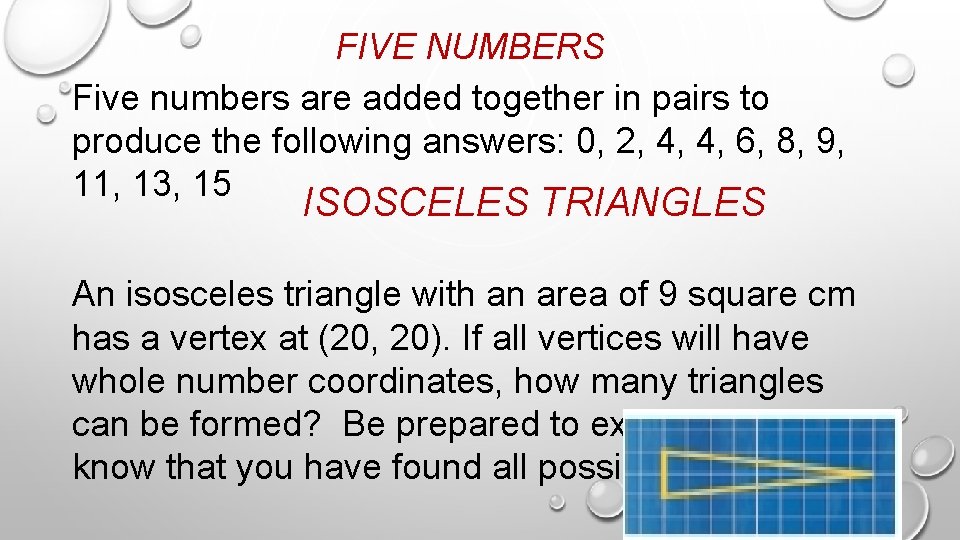 FIVE NUMBERS Five numbers are added together in pairs to produce the following answers: