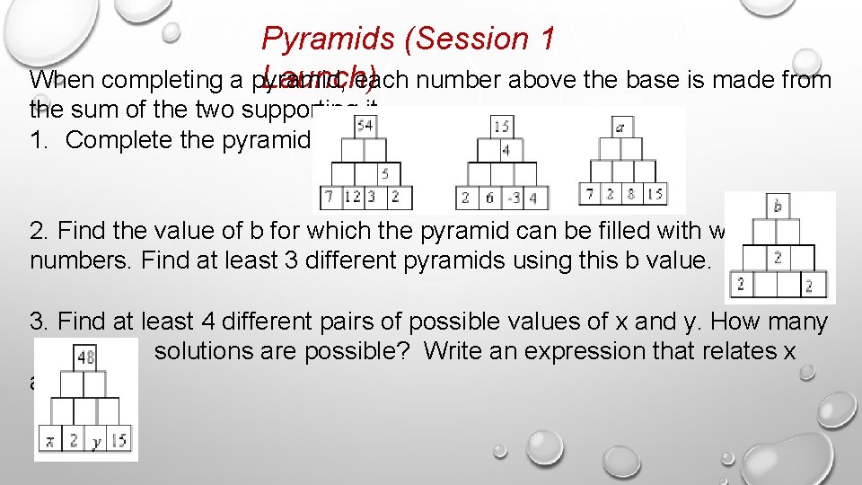Pyramids (Session 1 When completing a pyramid, each number above the base is made