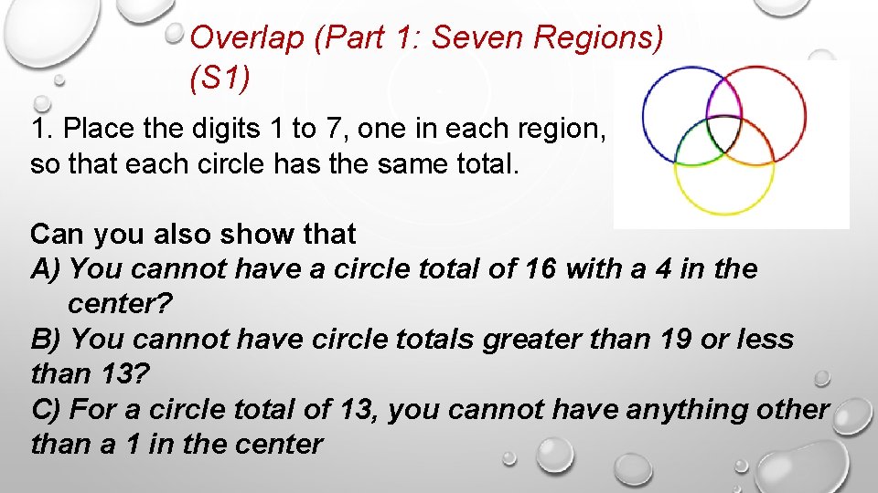Overlap (Part 1: Seven Regions) (S 1) 1. Place the digits 1 to 7,
