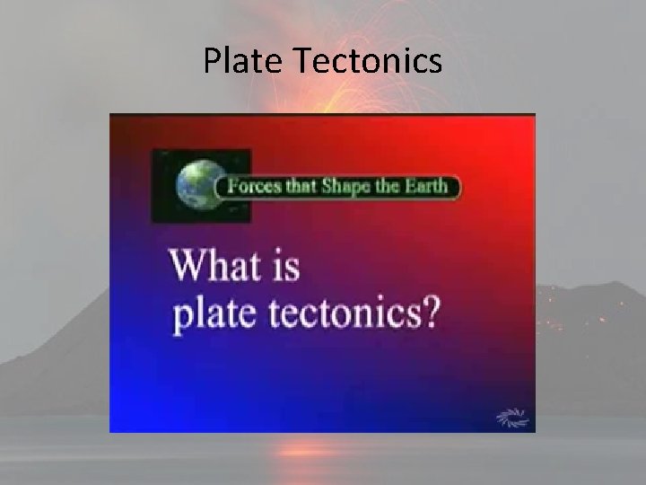 Plate Tectonics 