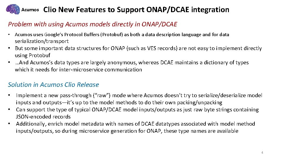 Acumos Clio New Features to Support ONAP/DCAE integration Problem with using Acumos models directly