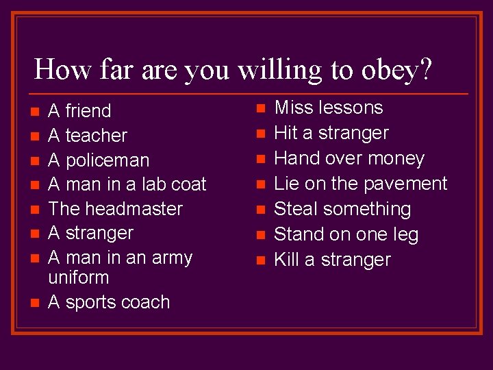 How far are you willing to obey? n n n n A friend A