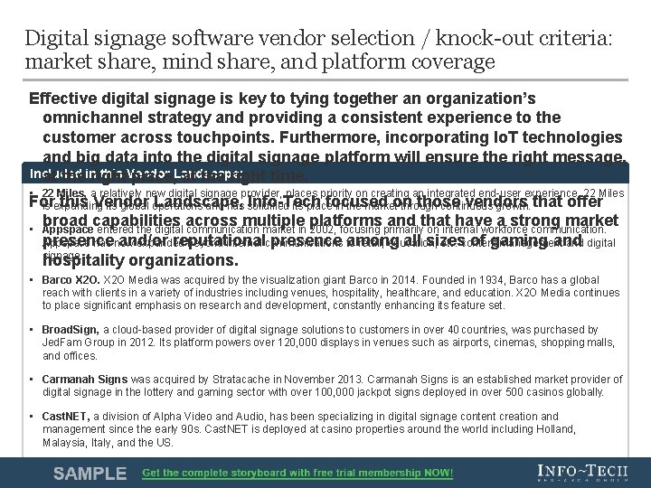 Digital signage software vendor selection / knock-out criteria: market share, mind share, and platform Digital signage software vendor selection / knock-out criteria: market share, mind share, and platform