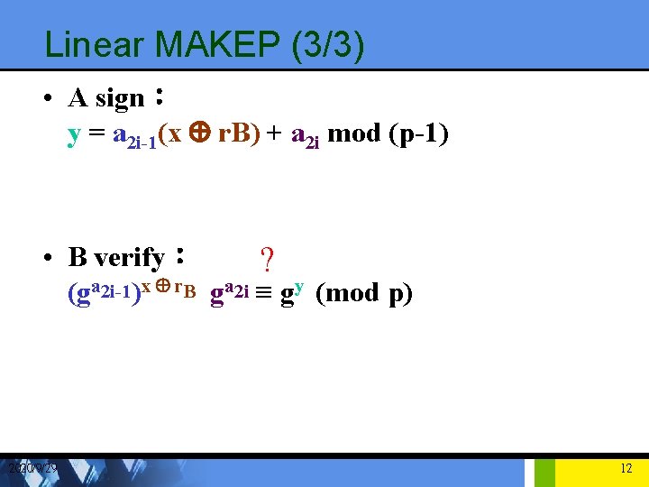 Linear MAKEP (3/3) • A sign： y = a 2 i-1(x Å r. B)