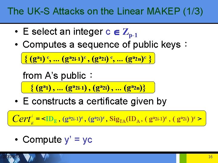 The UK-S Attacks on the Linear MAKEP (1/3) • E select an integer c