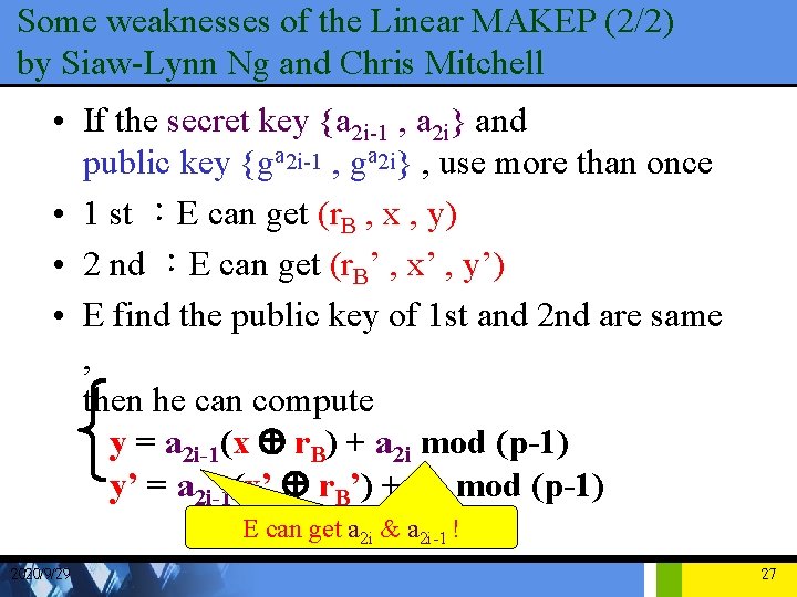 Some weaknesses of the Linear MAKEP (2/2) by Siaw-Lynn Ng and Chris Mitchell •