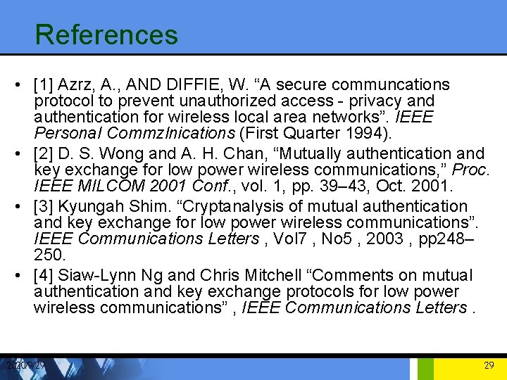 References • [1] Azrz, A. , AND DIFFIE, W. “A secure communcations protocol to