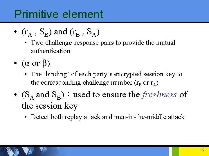 Primitive element • (r. A , SB) and (r. B , SA) • Two