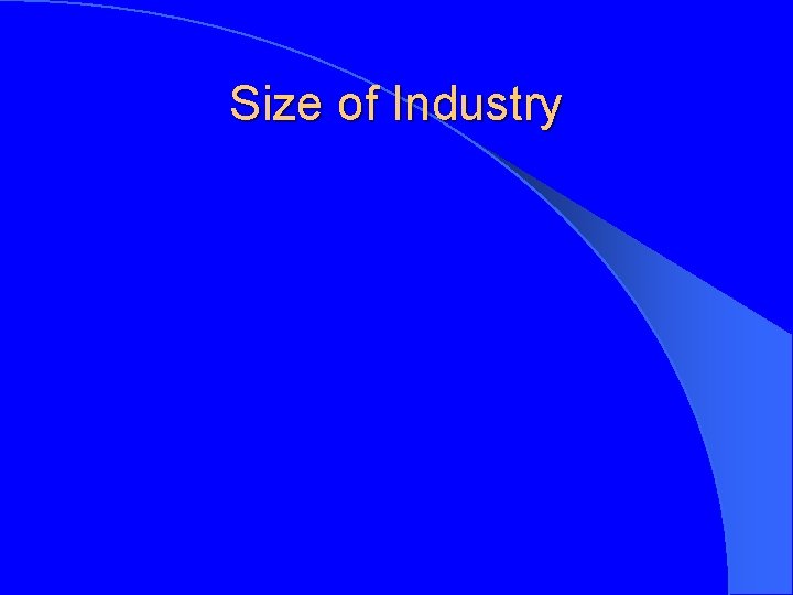 Size of Industry 