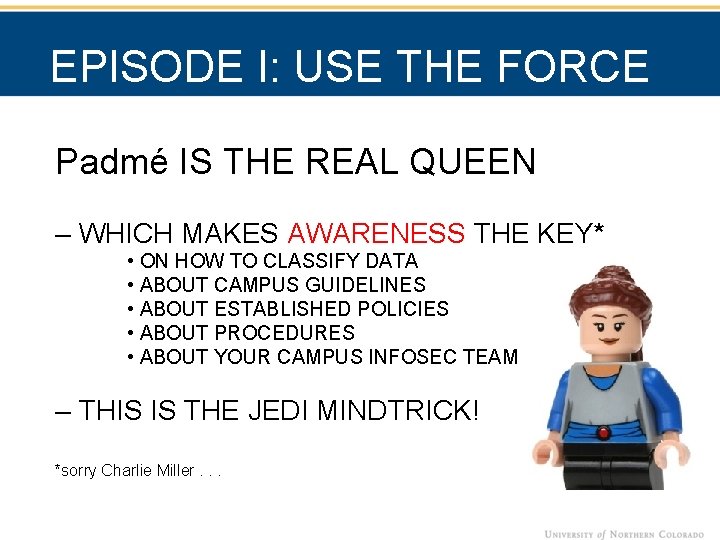 EPISODE I: USE THE FORCE Padmé IS THE REAL QUEEN – WHICH MAKES AWARENESS