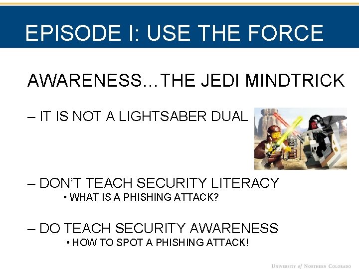 EPISODE I: USE THE FORCE AWARENESS…THE JEDI MINDTRICK – IT IS NOT A LIGHTSABER