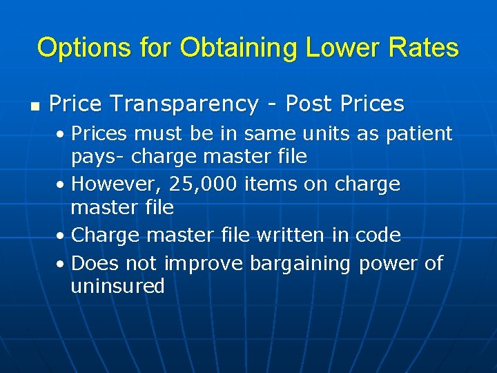 Options for Obtaining Lower Rates n Price Transparency - Post Prices • Prices must