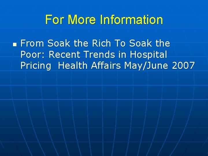 For More Information n From Soak the Rich To Soak the Poor: Recent Trends