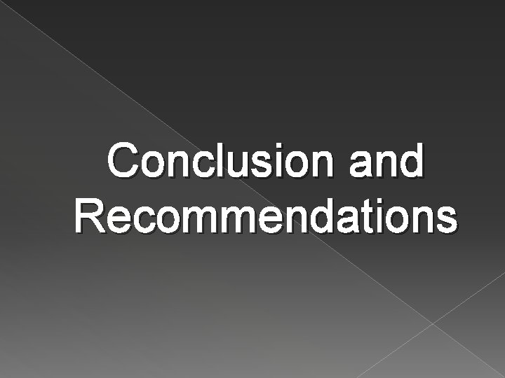 Conclusion and Recommendations 