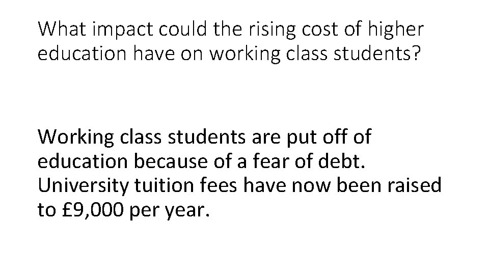 What impact could the rising cost of higher education have on working class students?