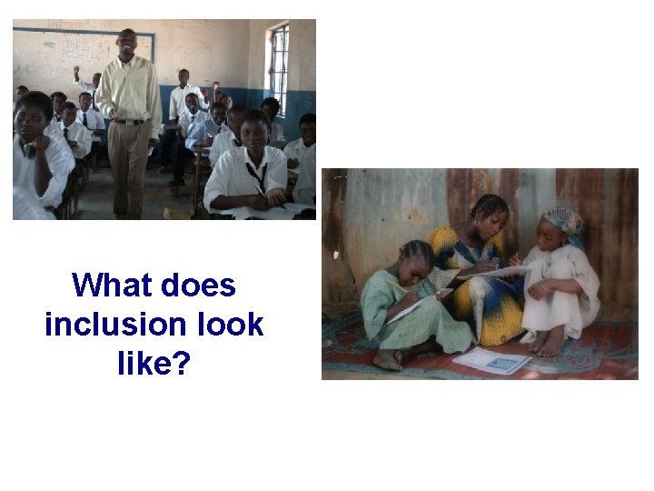 What does inclusion look like? 