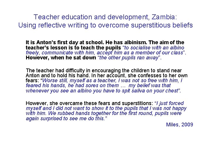 Teacher education and development, Zambia: Using reflective writing to overcome superstitious beliefs It is