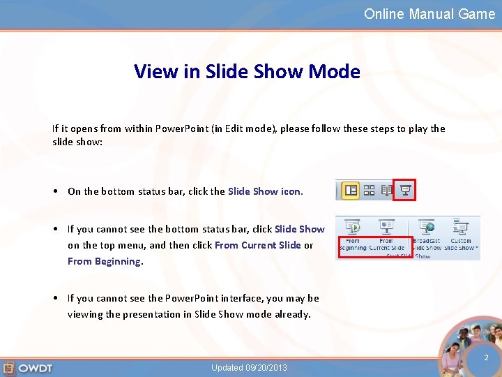 Online Manual Game View in Slide Show Mode If it opens from within Power.