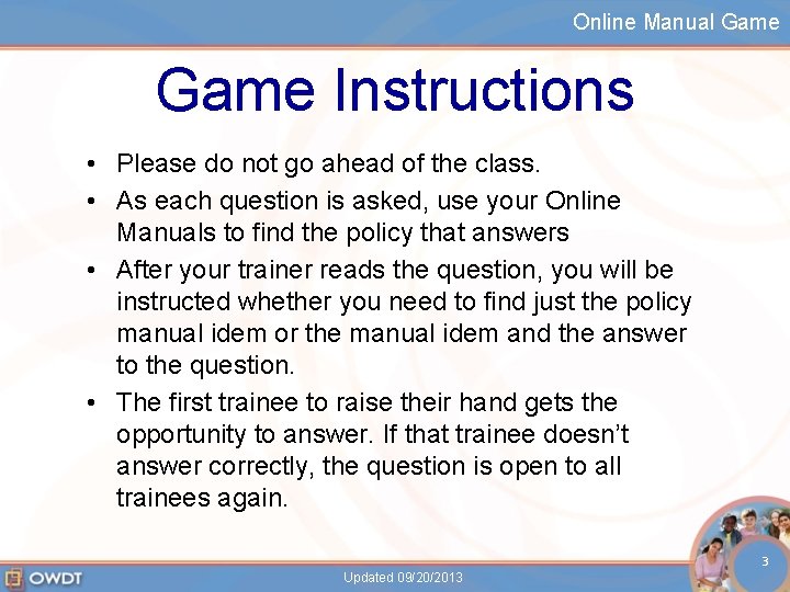 Online Manual Game Instructions • Please do not go ahead of the class. •