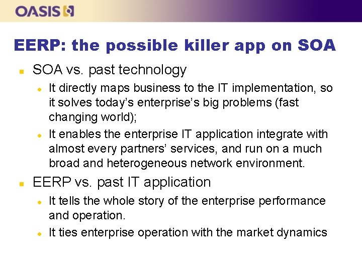 EERP: the possible killer app on SOA vs. past technology l l n It