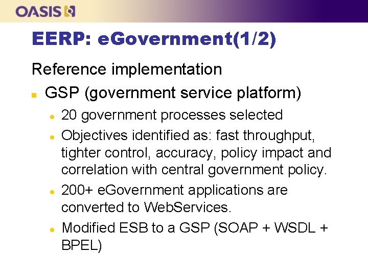 EERP: e. Government(1/2) Reference implementation n GSP (government service platform) l l 20 government