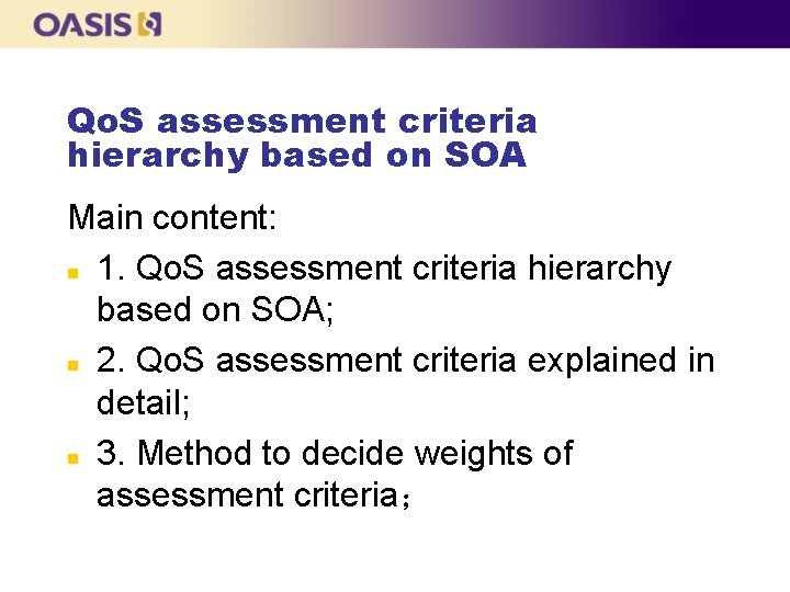 Qo. S assessment criteria hierarchy based on SOA Main content: n 1. Qo. S