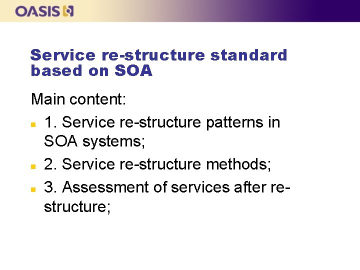 Service re-structure standard based on SOA Main content: n 1. Service re-structure patterns in