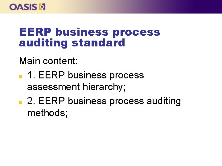 EERP business process auditing standard Main content: n 1. EERP business process assessment hierarchy;