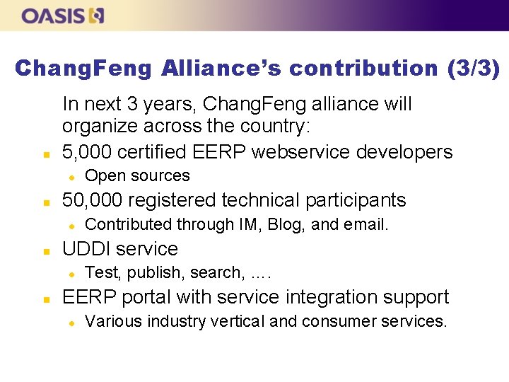 Chang. Feng Alliance’s contribution (3/3) n In next 3 years, Chang. Feng alliance will