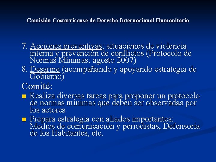 Comisión Costarricense de Derecho Internacional Humanitario 7. Acciones preventivas: situaciones de violencia interna y