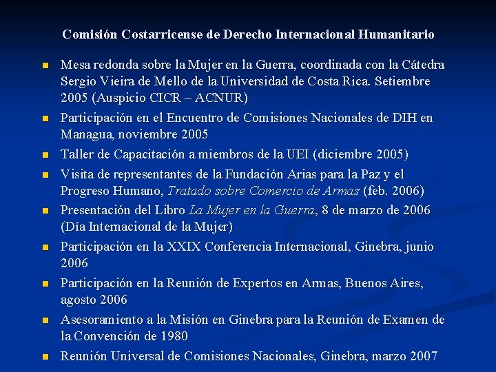 Comisión Costarricense de Derecho Internacional Humanitario n n n n n Mesa redonda sobre