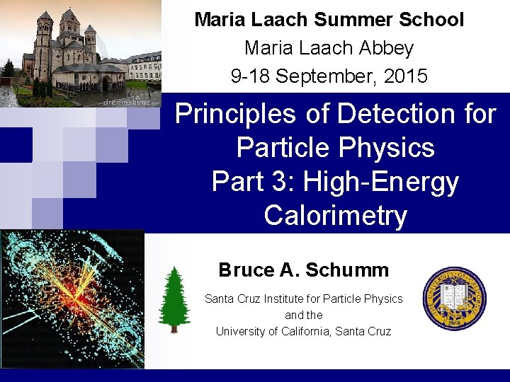 Maria Laach Summer School Maria Laach Abbey 9 -18 September, 2015 Principles of Detection