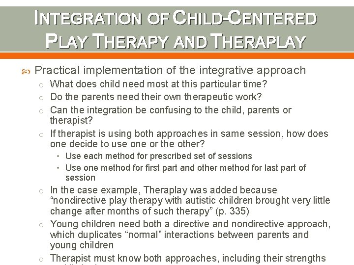 INTEGRATION OF CHILD-CENTERED PLAY THERAPY AND THERAPLAY Practical implementation of the integrative approach o