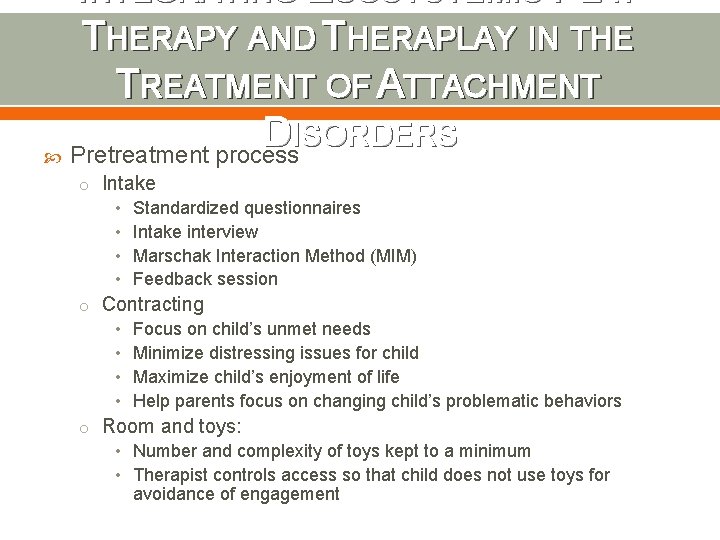 INTEGRATING ECOSYSTEMIC PLAY THERAPY AND THERAPLAY IN THE TREATMENT OF ATTACHMENT D ISORDERS Pretreatment